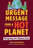 Urgent Message from a Hot Planet: Navigating the Climate Crisis