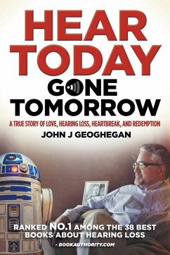 Hear Today, Gone Tomorrow - Geoghegan, John J