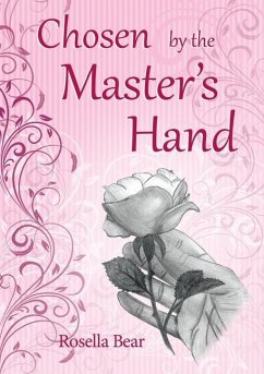 Chosen by the Master's Hand - Bear, Rosella
