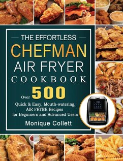 The Effortless Chefman Air Fryer Cookbook - Collett, Monique