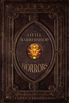 Tlboh: The Little Barbershop of Horrors Volume 1 - Venechanos, James