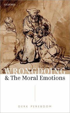 Wrongdoing and the Moral Emotions - Pereboom, Derk (Susan Linn Sage Professor, Susan Linn Sage Professor
