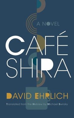 Café Shira - Ehrlich, David; Swirsky, Michael