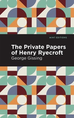 The Private Papers of Henry Ryecroft - Gissing, George