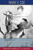 The Book of Stories for the Story-Teller (Esprios Classics)