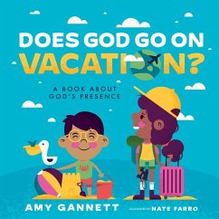 Does God Go on Vacation? - Gannett, Amy