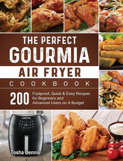 The Perfect Gourmia Air Fryer Cookbook - Dennis, Tosha