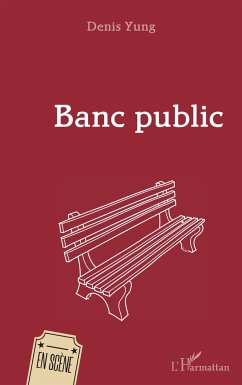 Banc public - Yung, Denis