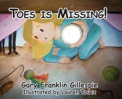 Toes is Missing! - Gillespie, Gary Franklin