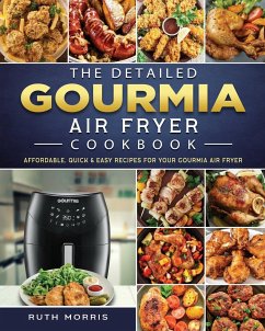 The Detailed Gourmia Air Fryer Cookbook - Morris, Ruth