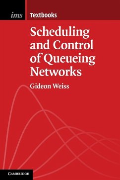 Scheduling and Control of Queueing Networks - Weiss, Gideon (University of Haifa, Israel)