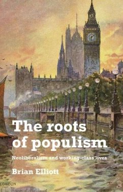 The roots of populism (eBook, ePUB) - Elliott, Brian