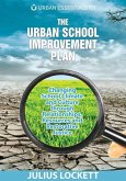 The Urban School Improvement Plan: Changing School Climate and Culture through Relationships, Resources and Restorative Justice
