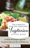 The Complete Anti-Inflammatory Vegetarian Recipes Book