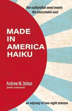 Made in America Haiku - Dohan, Andrew M.