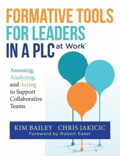 Formative Tools for Leaders in a PLC at WorkⓇ - Bailey, Kim; Jakicic, Chris
