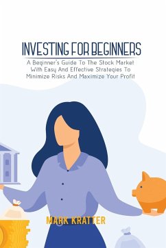 INVESTING FOR BEGINNERS - Kratter, Mark