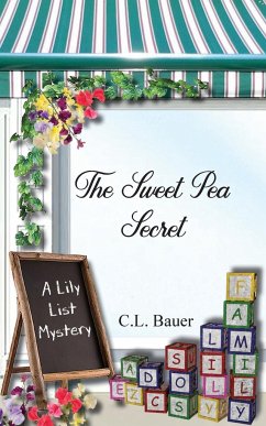 The Sweet Pea Secret - Bauer, C. L.