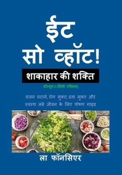 Eat So What! Shakahar ki Shakti Volume 2 - Fonceur, La