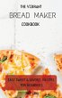 The Vibrant Bread Maker Cookbook - Bild 1