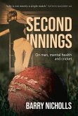 Second Innings: On Men, Mental Health and Cricket