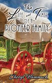 The Life and Times of a Pioneer Family