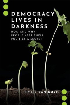 Democracy Lives in Darkness - Duyn, Emily van