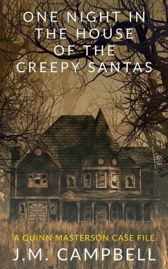 One Night in the House of the Creepy Santas - Campbell, James M.