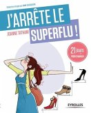 J'arrête le superflu !