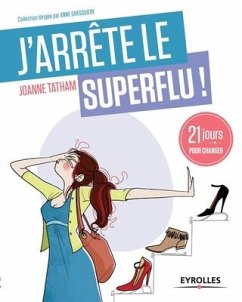 J'arrête le superflu ! - Tatham, Joanne