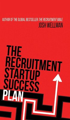 The Recruitment Startup Success Plan - Wellman, Josh