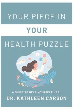 Your Piece in Your Health Puzzle - Carson, Kathleen
