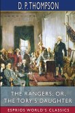 The Rangers; or, The Tory's Daughter (Esprios Classics)