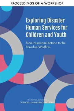 Exploring Disaster Human Services for Children and Youth - National Academies of Sciences Engineering and Medicine; Health And Medicine Division; Board On Health Sciences Policy