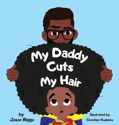 My Daddy Cuts My Hair - Biggs, Jason R