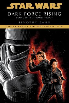 Dark Force Rising: Star Wars Legends (the Thrawn Trilogy) - Zahn, Timothy