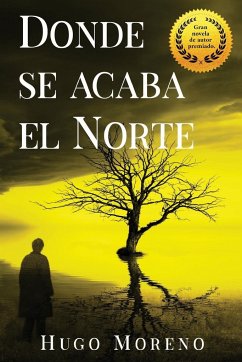 Donde se acaba el Norte - Moreno, Hugo