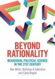 Beyond Rationality - Mintz, Alex;Valentino, Nicholas A.;Wayne, Carly