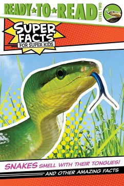 Snakes Smell with Their Tongues!: And Other Amazing Facts - Feldman, Thea