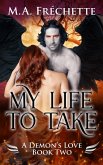 My Life to Take (A Demon's Love, #2) (eBook, ePUB)