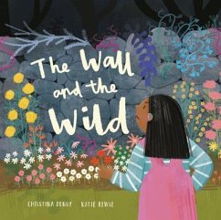 The Wall and the Wild - Dendy, Christina