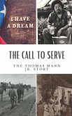 The Call to Serve: The Thomas Mann Jr Story