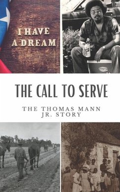 The Call to Serve: The Thomas Mann Jr Story - Mann, Thomas