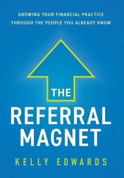 The Referral Magnet - Edwards, Kelly
