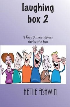 Laughing Box 2: Three Aussie Stories, thrice the fun - Ashwin, Hettie