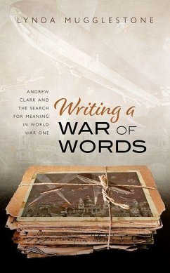 Writing a War of Words - Mugglestone, Lynda (Professor of the History of English, Professor o