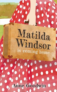 Matilda Windsor Is Coming Home - Goodwin, Anne