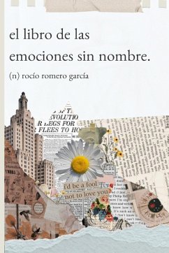 El libro de las emociones sin nombre - Romero García, Rocío