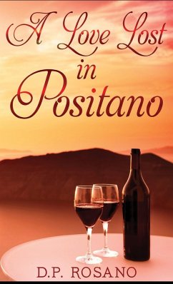 A Love Lost in Positano - Rosano, D. P.