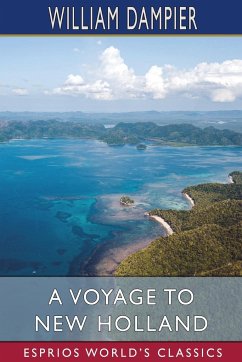 A Voyage to New Holland (Esprios Classics) - Dampier, William